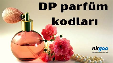 dp parfüm kodları